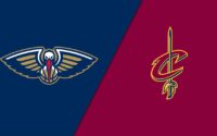 New Orleans Pelicans vs Cleveland Cavaliers